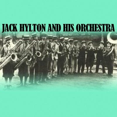 Jack Hylton And His Orchestra Jack Hylton & His Orchestra