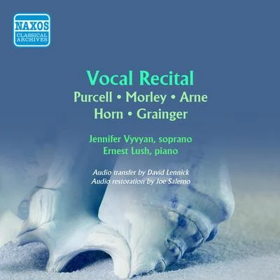 Vocal Recital: Vyvyan, Jennifer - PURCELL, H.MORLEY, T.ARNE, T.A.HORN, C.E.GRAINGER, P. (Songs of England) (1954) 專輯 Jennifer Vyvyan