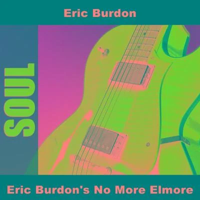 Eric Burdons No More Elmore 專輯 Eric Burdon