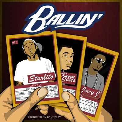 Ballin (feat. Kevin Gates & Juicy J) - Single 专辑 Starlito