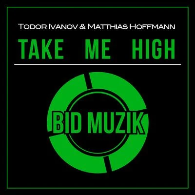 Todor Ivanov Take Me High