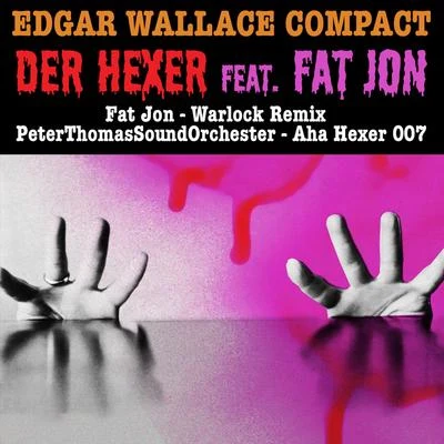 Peter ThomasCity Of Birmingham Symphony OrchestraDavid R. MurraySir Simon RattleQuintino & Blasterjaxx Edgar Wallace Compact - Der Hexer feat. Fat Jon