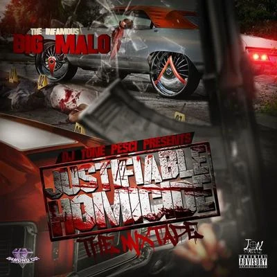 Justifiable Homicide the Mixtape 專輯 B.I.G. Malo/Rydah J. Klyde/Jamhari De Trinijam