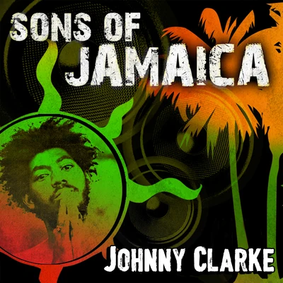 Sons Of Jamaica 专辑 Johnny Clarke