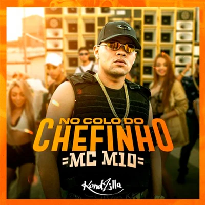 MC M10 No Colo do Chefinho