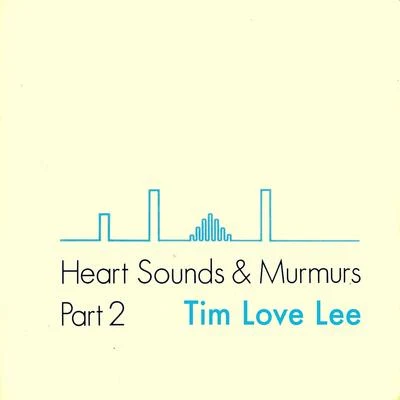 Heart Sounds and Murmurs Part 2 專輯 Tim Love Lee