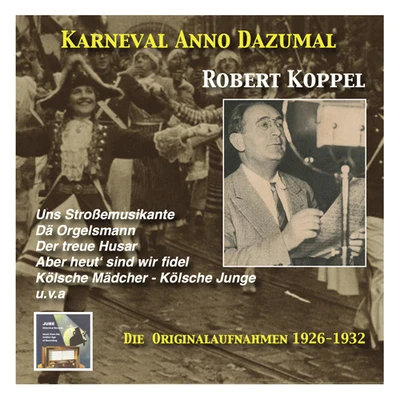 KOPPEL, Robert: Music from the Golden Days of Carnival (1926-1932) 專輯 Robert Koppel