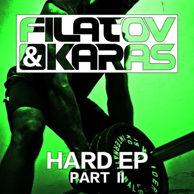 Hard EP, Pt. 2 专辑 Filatov & Karas