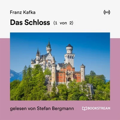 Das Schloss (1 von 2) 專輯 Annegret Liebminger/Bookstream Hörbücher/Stefan Zweig