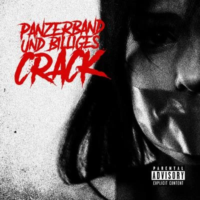 Panzerband & billiges Crack 專輯 Crystal F/King Gordy/G-Mo Skee