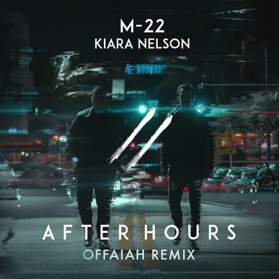 After Hours (OFFAIAH Remix) 专辑 Rhea Melvin/M-22