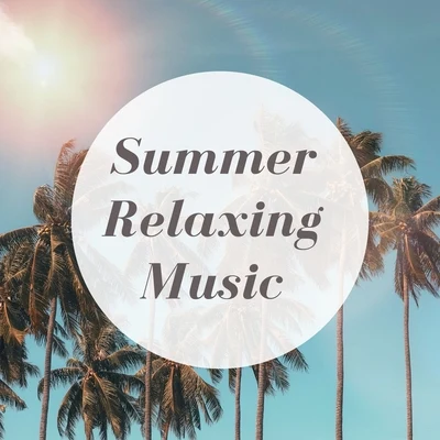 Summer Relaxing Music 专辑 Indian Summer