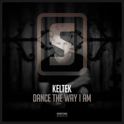 Dance the Way I Am 专辑 KELTEK