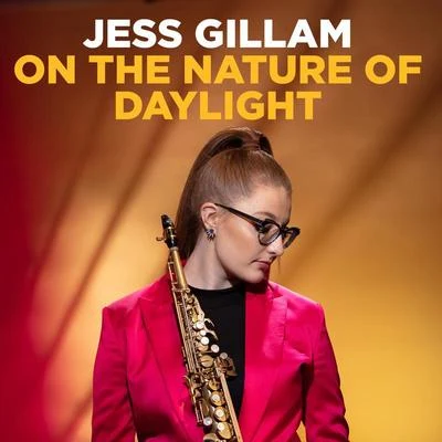 On the Nature of Daylight (Arr. Mackay) 專輯 Jess Gillam