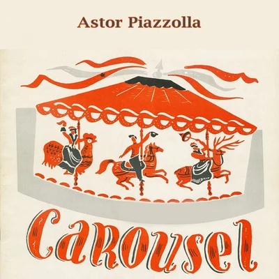 Carousel 專輯 Joao De Barro/Astor Piazzolla/Abel Fleury/Luiz Bonfa/Gabriel Faure