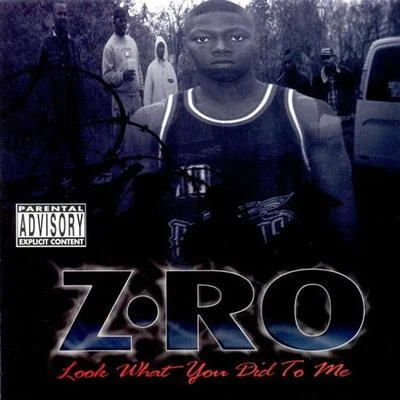 Look What You Did to Me 專輯 Z-Ro/Gotti/D/2/DJ Screw|Z