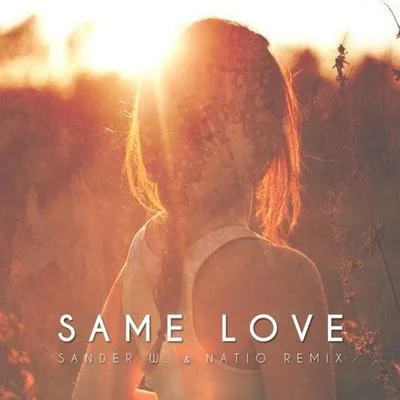 Same Love (Sander W. & Natio Remix) 專輯 Natio/Tilsen