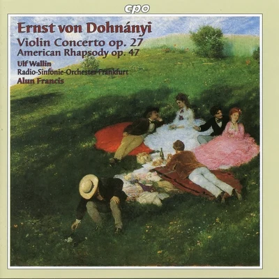 Dohnányi: Violin Concerto No. 1 & American Rhapsody 專輯 Alun Francis