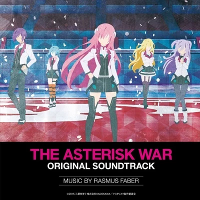 THE ASTERISK WAR ORIGINAL SOUNDTRACK 專輯 RaFa Orchestra/Rasmus Faber