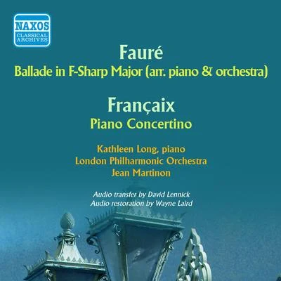 FAURÉ, G.: BalladeNocturnesFRANÇAIX, J.: Piano Concertino (K. Long, London Philharmonic, Martinon) (1954) 專輯 Kathleen Long