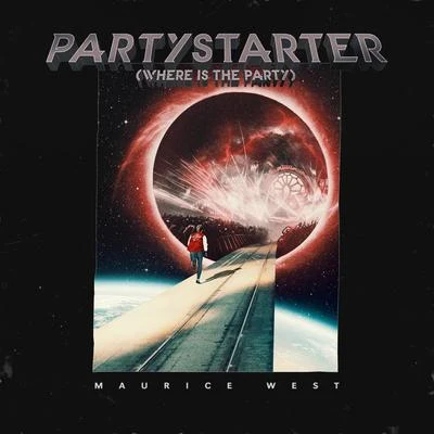 Partystarter (Where is the Party) 專輯 Maurice West