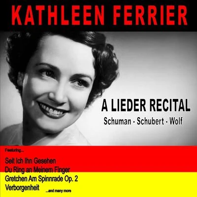 A Lieder Recital: Schuman, Schubert and Wolf 專輯 Kathleen Ferrier