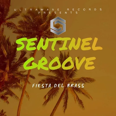 Fiesta del brass 专辑 Sentinel Groove