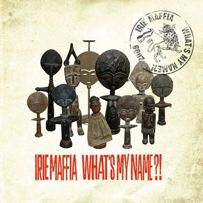 What's My Name?! 專輯 Irie Maffia/Mykal Rose