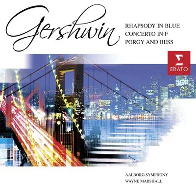 Gershwin: Rhapsody in BluePorgy & Bess Symphonic Suite etc. 專輯 Wayne Marshall/Leonard Bernstein/Maurice Steger/Maria Kliegel/Benyamin Nuss