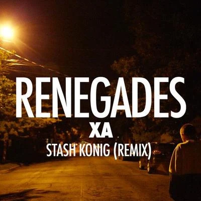 Renegades (Stash Konig Remix) 專輯 X Ambassadors