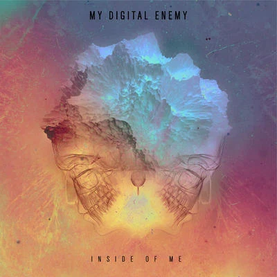 Inside Of Me 专辑 My Digital Enemy