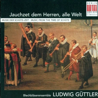 Jauchzet dem Herren, alle Welt 專輯 Blechbläserensemble Ludwig Güttler/Ludwig Güttler/Virtuosi Saxoniae