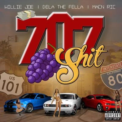 707 **** (feat. Willie Joe & Macn Ric) 專輯 Vante24k/Dela The Fella