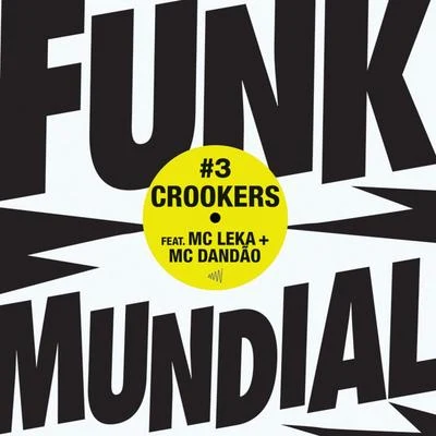 Funk Mundial #3 专辑 Crookers/The Juan Maclean/Dennis Ferrer/Ultra Naté/Terrence Parker