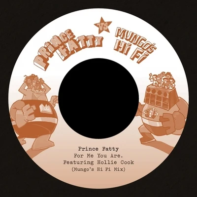 For Me You Are Say What You're Saying (Prince Fatty Versus Mungo's Hi Fi) 專輯 Prince Fatty