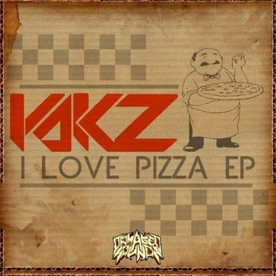 Yakz I Love Pizza EP