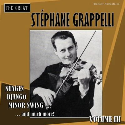 The Great Stéphane Grappelli, Vol. 3 (Digitally Remastered) 專輯 Stéphane Grappelli