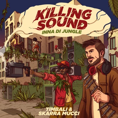 Killing Sound (Inna Di Jungle) 專輯 Timbali