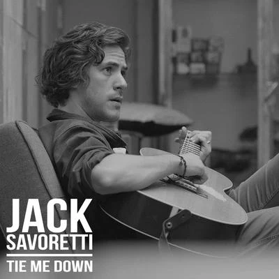 Tie Me Down (Remixes) 专辑 Jack Savoretti