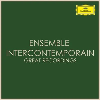 Ensemble InterContemporainPierre Boulez Ensemble Intercontemporain - Great Recordings