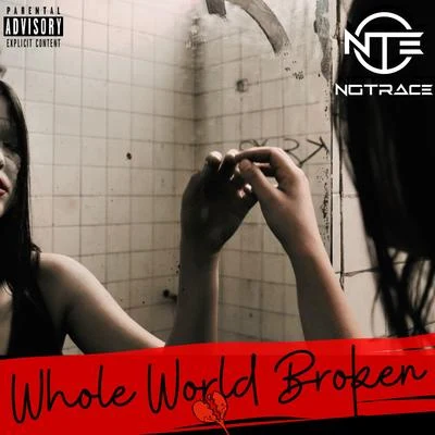 Whole World Broken 專輯 NoTrace