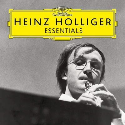 Heinz Holliger: Essentials 專輯 Heinz Holliger/Herman Krebbers/Les Solistes Romands/Arpad Gérecz/NEW PHILHARMONIA ORCHESTRA