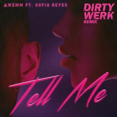 Sofia Reyes Tell Me (Dirty Werk Remix)