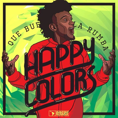 Que Buena Es La Rumba 專輯 Happy Colors