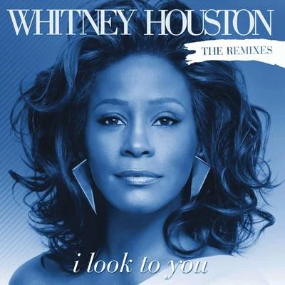 I Look To You Remixes 專輯 Whitney Houston/Mariah Carey/Eagles/Sarah McLachlan/Jon Louisson