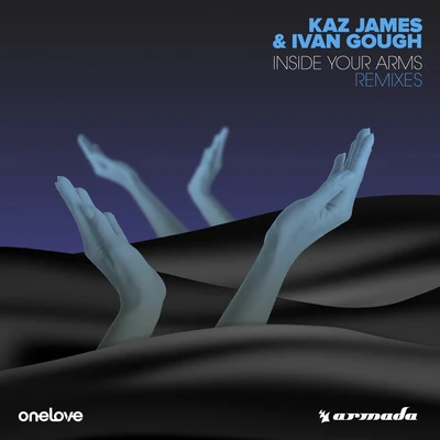 Inside Your Arms (Remixes) 專輯 Kaz James