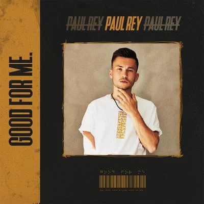 GOOD FOR ME. 專輯 Paul Rey