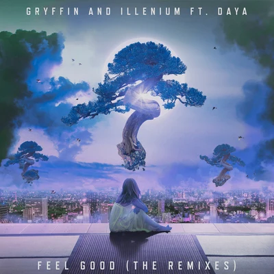 Feel Good (The Remixes) 专辑 Gryffin