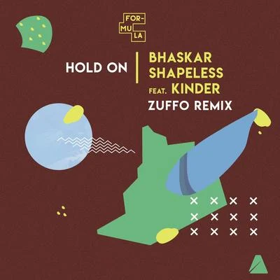 Hold on (Zuffo Remix) 專輯 Bhaskar/Sevenn