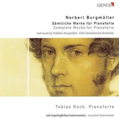 BURGMULLER, N.: Piano Music (Complete)MENDELSSOHN, Felix: Trauermarsch, Op. 103BURGMULLER, J.F.F.: Valse brillante25 Etudes (excerpts) (Koch) 專輯 Tobias Koch